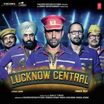 Lucknow Central - Brijesh Shandilya Song Download